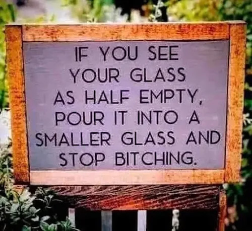 pour-smaller-glass-quit-bitching.jpg