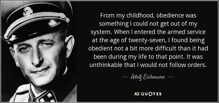 quote-from-my-childhood-obedience-was-something-i-could-not-get-out-of-my-system-when-i-entered-adolf-eichmann-68-40-53.jpg