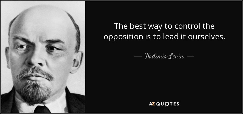 quote-the-best-way-to-control-the-opposition-is-to-lead-it-ourselves-vladimir-lenin-35-44-09.jpg