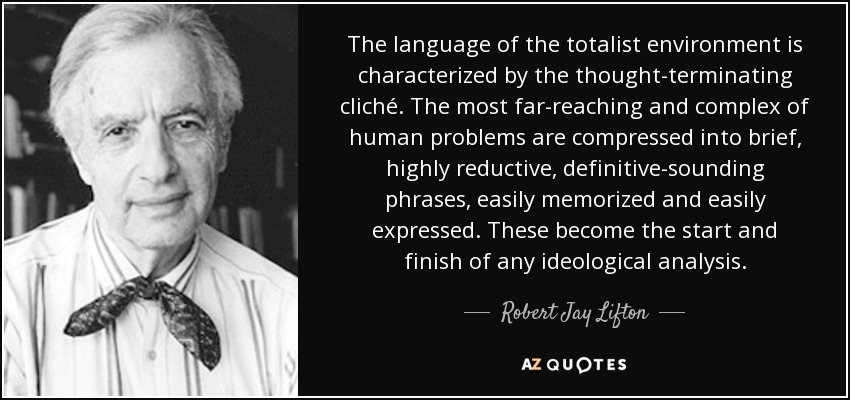 quote-the-language-of-the-totalist-environment-is-characterized-by-the-thought-terminating-robert-jay-lifton-94-42-74.jpg